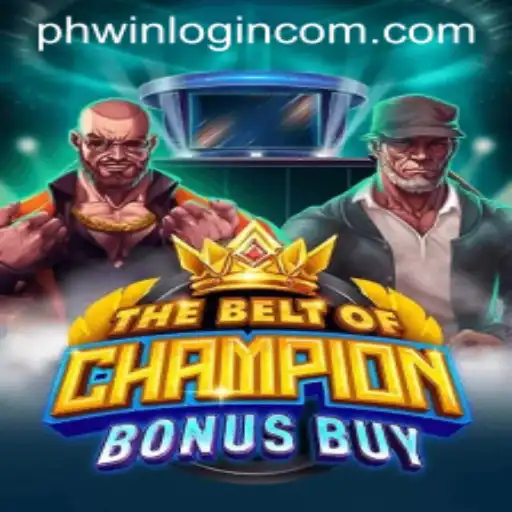 TheBeltOfChampionBonusBuy: Mastering the Game and Navigating Phwin Com Login